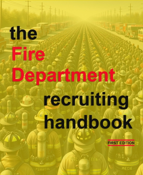 The Fire Department Recruiting Handbook